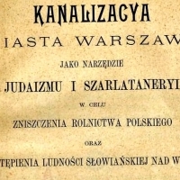 Kanalizacya miasta Warszawy jako narzędzie judaizmu i szarlataneryi w celu zniszczenia rolnictwa polskiego