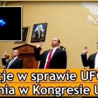Sensacje w sprawie UFO! - Zeznania publiczne w Kongresie Stanów Zjednoczonych szokują!