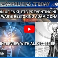 Return of Enki: ETs preventing nuclear war and restoring Adamic DNA.