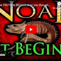NOAH: The Truth is Bigger than you ever imagined-The Journey Begins