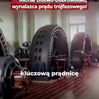 To właśnie on był ojcem prądu trójfazowego i elektryfikacji Europy.